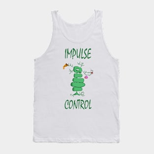 Impulse Control Tank Top